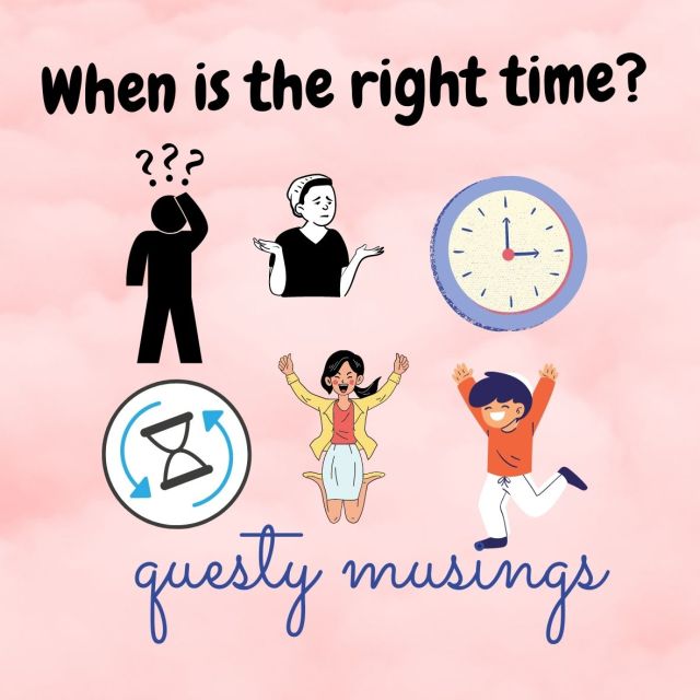 When Is The Right Time?